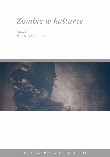 Okładka: Michał Kułakowski - Zombie w kulturze