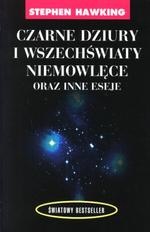 Okładka: Stephen William Hawking - Czarne dziury i wszechświaty niemowlęce oraz inne eseje