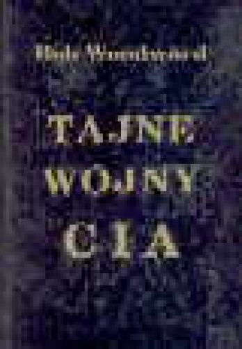 Okładka: Bob Woodward - Tajne wojny CIA