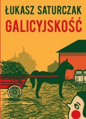 Łukasz Saturczak - Galicyjskość