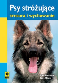 Okładka: Boris Bauman - Psy stróżujące. Tresura i wychowanie