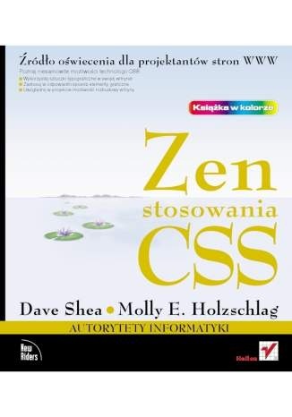 Okładka: Dave Shea - Zen stosowania CSS. Źródło oświecenia dla projektantów stron WWW