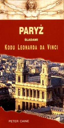 Okładka: Peter Caine - Paryż śladami kodu Leonarda da Vinci