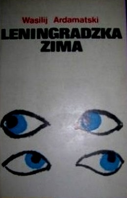 Okładka: Wasilij Ardamatski - Leningradzka zima