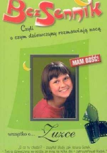 Okładka: Liliana Fabisińska - Wszystko o... Zuzce. Mam dość!