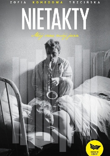Okładka: Zofia Trzcińska - Nietakty. Mój czas, mój jazz