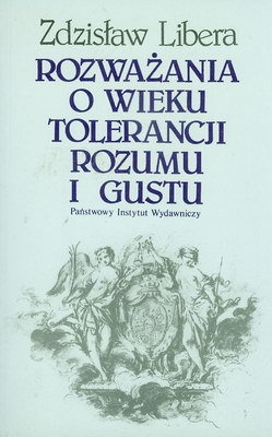 Okładka: Zdzisław Libera - Rozważania o wieku tolerancji rozumu i gustu