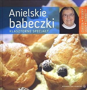 Okładka: s. Aniela Garecka SDS - Anielskie babeczki. Klasztorne specjały.