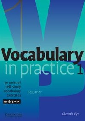 Okładka: Glennis Pye - Vocabulary in Practice 1 Beginner