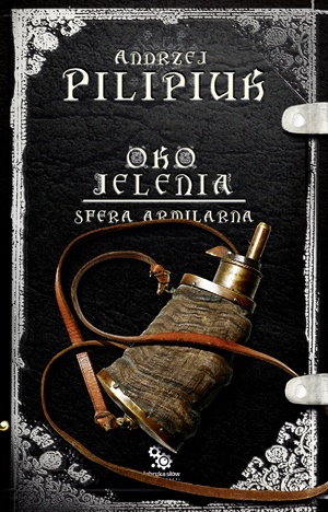 Okładka: Andrzej Pilipiuk - Sfera Armilarna