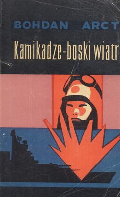 Okładka: Bohdan Arct - Kamikadze - boski wiatr