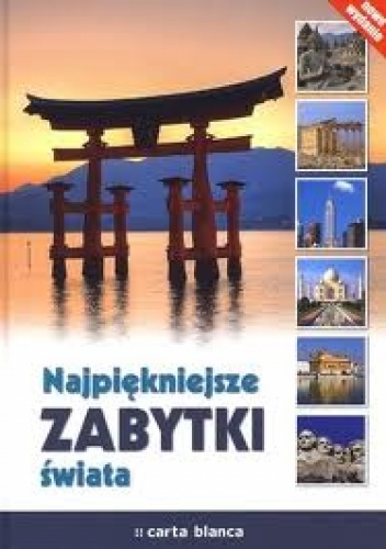 Okładka:  praca zbiorowa - Najpiękniejsze zabytki świata