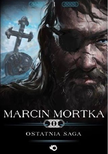 Okładka: Marcin Mortka - Ostatnia Saga