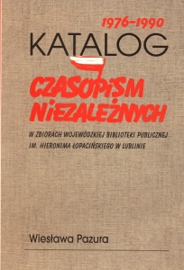 Okładka: Wiesława Pazura - Katalog czasopism niezależnych w zbiorach Wojewódzkiej Bibli