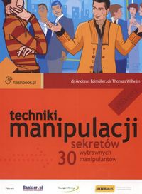 Okładka: Wilhelm Edmuller A. T. - Techniki manipulacji 30 sekretów wytrawnych manipulantów