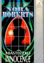 Okładka: Nora Roberts - Miasteczko Innocence