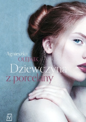 Okładka: Agnieszka Olejnik - Dziewczyna z porcelany