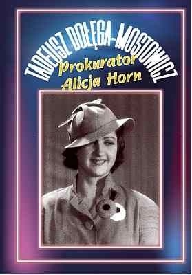 Okładka: Tadeusz Dołęga-Mostowicz - Prokurator Alicja Horn