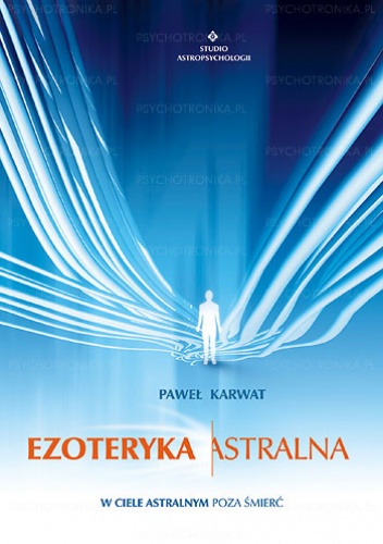Okładka: Paweł Karwat - Ezoteryka astralna