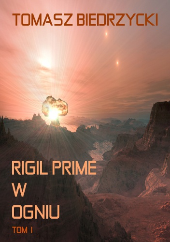Okładka: Tomasz Biedrzycki - Rigil Prime w ogniu