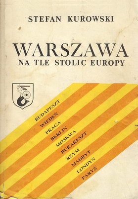 Okładka: Stefan Kurowski - Warszawa na tle stolic Europy