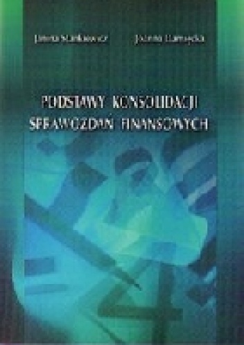 Okładka: Janina Stankiewicz - Podstawy konsolidacji sprawozdań finansowych