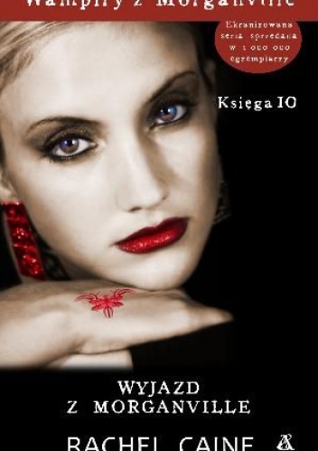 Okładka: Rachel Caine - Wampiry z Morganville. Księga 10: Wyjazd z Morganville