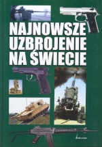 Okładka: Ryszard Woźniak - Najnowsze uzbrojenie na świecie