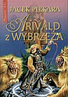 Okładka: Jacek Piekara - Arivald z wybrzeża