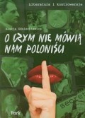 Okładka: Alicja Zdziechiewicz - O czym nie mówią nam poloniści