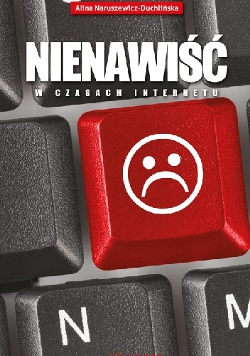 Okładka: Alina Naruszewicz-Duchlińska - Nienawiść w czasach internetu