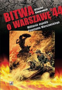 Okładka: Krzysztof Komorowski - Bitwa o Warszawę '44
