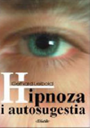 Okładka: Gerhard Leibold - Hipnoza i autosugestia