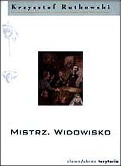 Okładka: Krzysztof Rutkowski - Mistrz. Widowisko