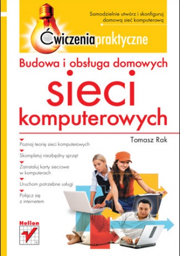 Okładka: Tomasz Rak - Budowa i obsługa domowych sieci komputerowych. Ćwiczenia praktyczne
