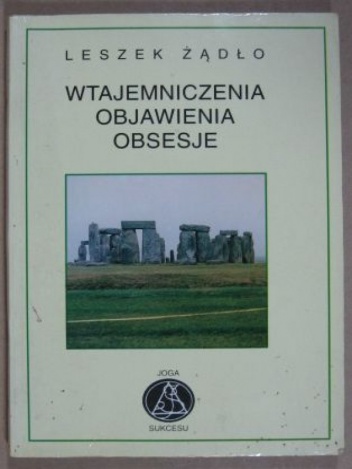 Okładka: Leszek Żądło - Wtajemniczenia, objawienia, obsesje