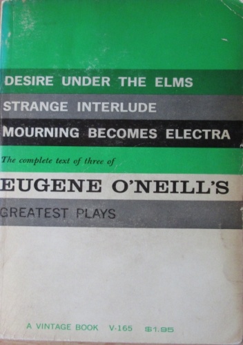 Eugene O'Neill - The Complete Text of three of Eugene O'Neill's Greatest Plays