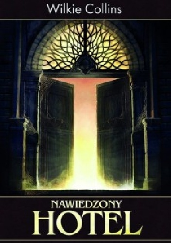 Okładka: Wilkie Collins - Nawiedzony hotel