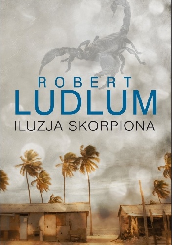 Okładka: Robert Ludlum - Iluzja skorpiona