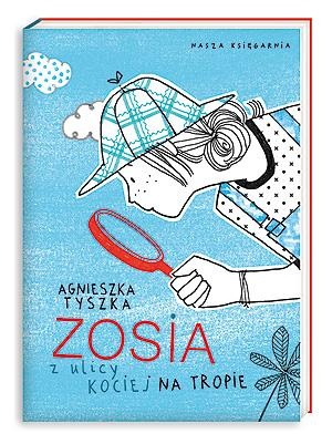 Okładka: Agnieszka Tyszka - Zosia z ulicy Kociej. Na tropie
