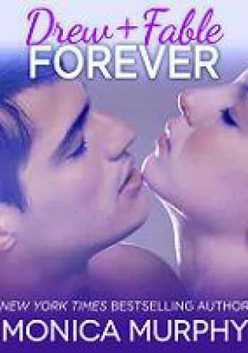 Okładka: Monica Murphy - Drew + Fable Forever