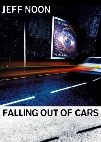 Okładka: Jeff Noon - Falling Out of Cars
