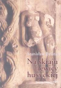 Okładka: Stanisław Bylina - Na skraju lewicy husyckiej