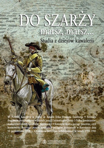 Okładka: Aleksander Smoliński - Do szarży marsz, marsz... Studia z dziejów kawalerii. Tom 5