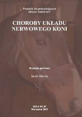 Okładka: Jacek Sikora - Choroby układu nerwowego koni
