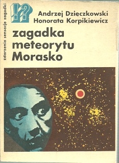 Honorata Korpikiewicz - Zagadka meteorytu Morasko