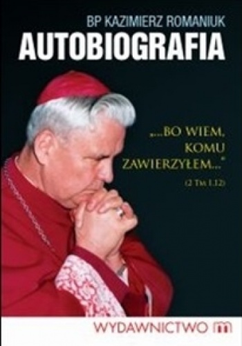 Okładka: Kazimierz Romaniuk - Autobiografia