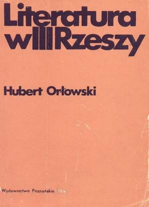 Okładka: Hubert Orłowski - Literatura w III Rzeszy
