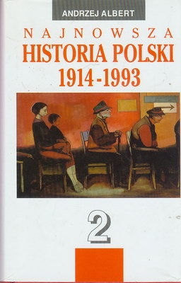 Okładka: Wojciech Roszkowski - Najnowsza historia Polski 1914-1993 Tom 2