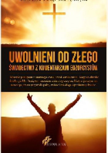Okładka:  praca zbiorowa - Uwolnieni od Złego